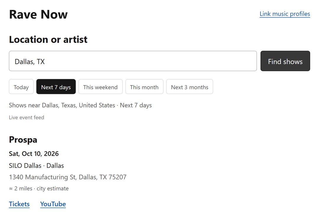 Rave Now listing upcoming shows near Dallas, Texas for the next seven days, with venue, distance, ticket, and YouTube links